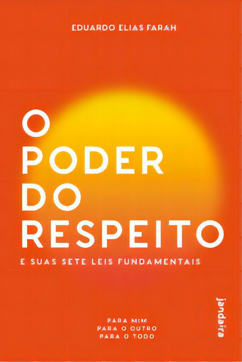 O Poder Do Respeito E Suas Sete Leis Fundamentais