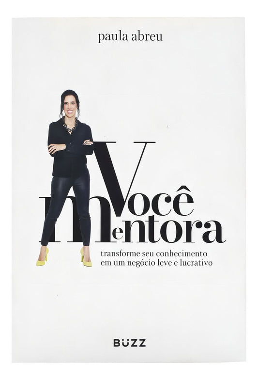 Você Mentora - Transforme Seu Conhecimento Em Um Negócio Leve e Lucrativo