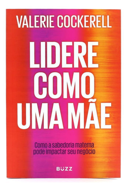 Lidere Como Uma Mãe