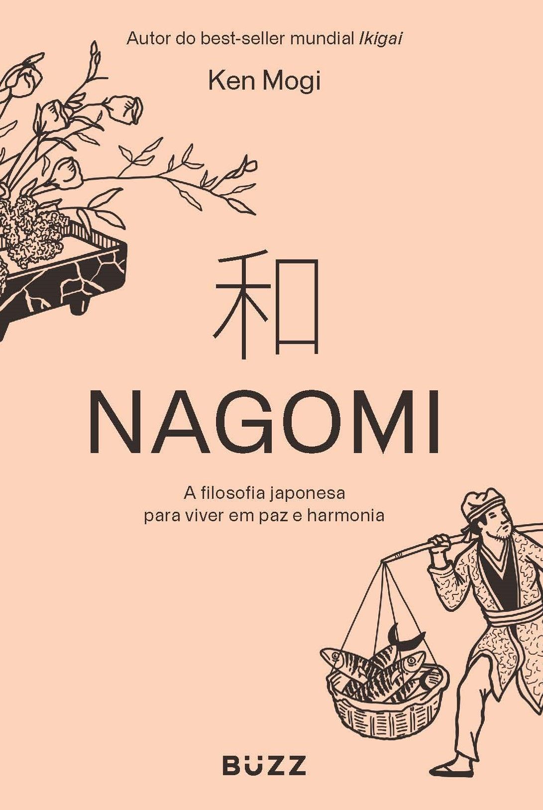 Nagomi - A Filosofia Japonesa Para Viver Em Paz e Harmonia