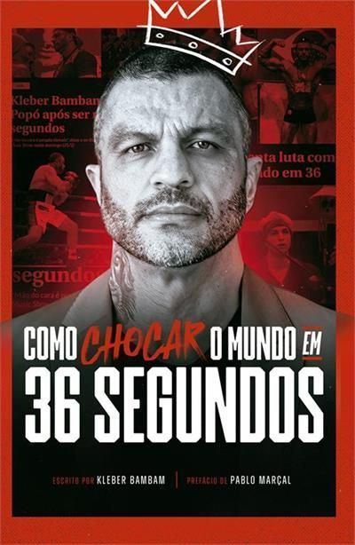 Como Chocar o Mundo Em 36 Segundos