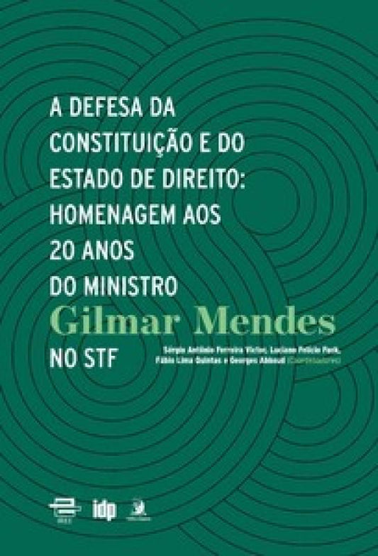 A Defesa da Constituição e do Estado de Direito - Homenagem aos 20 anos do Ministro Gilmar Mendes no