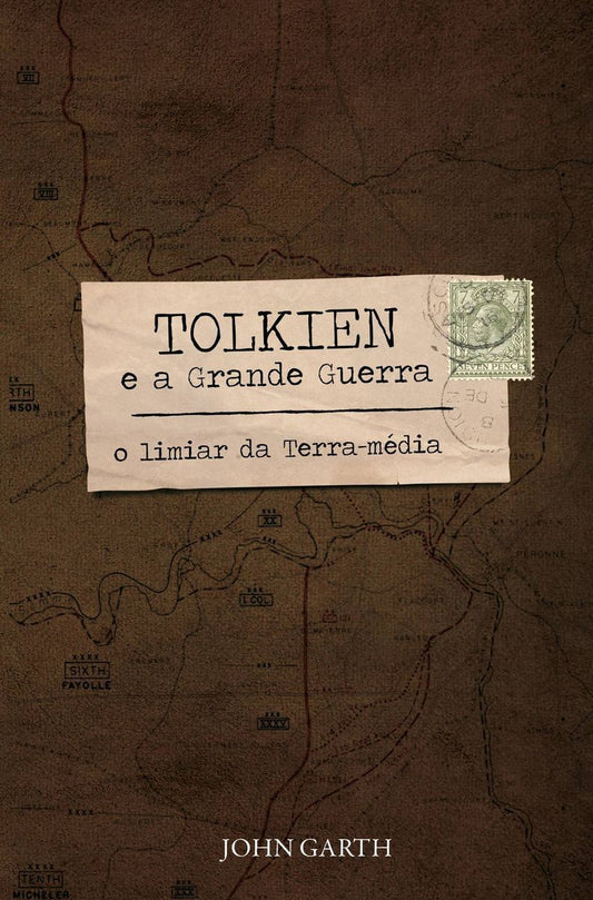 Tolkien e a Grande Guerra - o Limiar Da Terra-média
