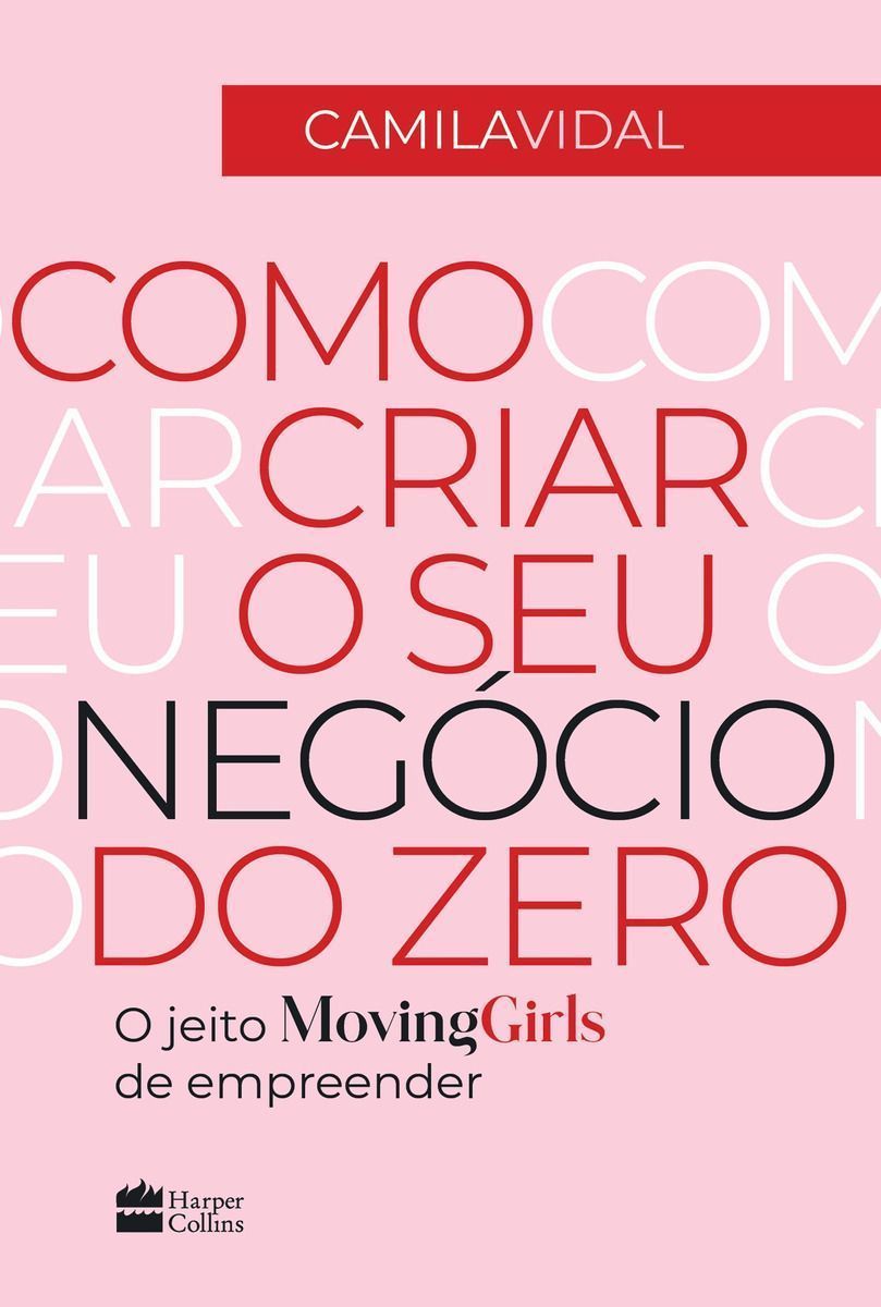Como Criar o Seu Negócio Do Zero: o Jeito Moving Girls De Empreender