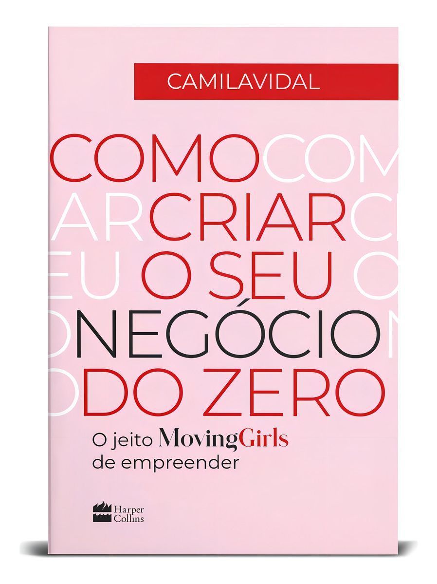 Como Criar o Seu Negócio Do Zero: o Jeito Moving Girls De Empreender