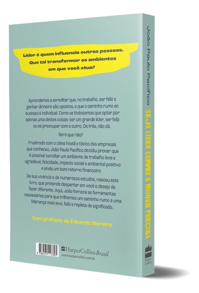 Seja Líder Como o Mundo Precisa - Impacte As Pessoas, Os Negócios e o Planeta