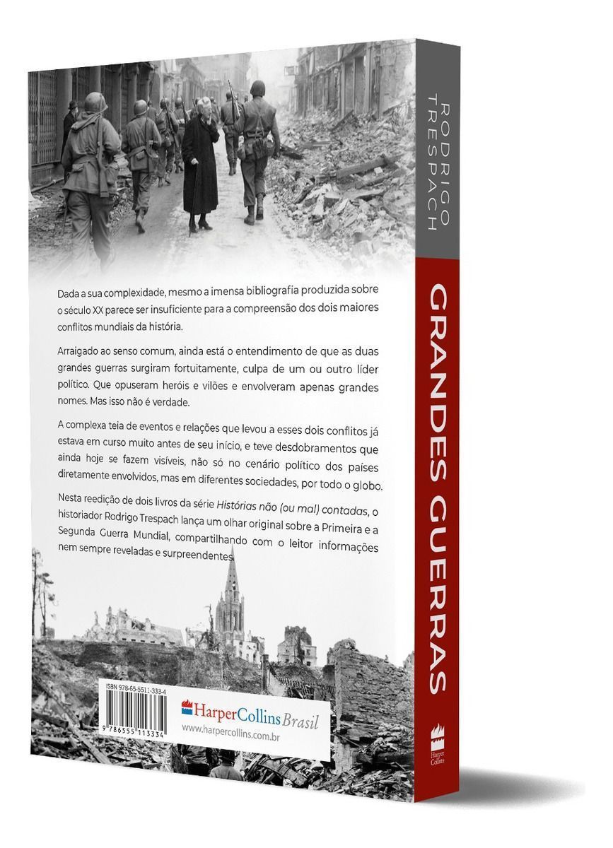 Grandes Guerras - De Sarajevo a Berlim, Uma Nova Perspectiva Sobre Os Dois Maiores Conflitos Do Sécu