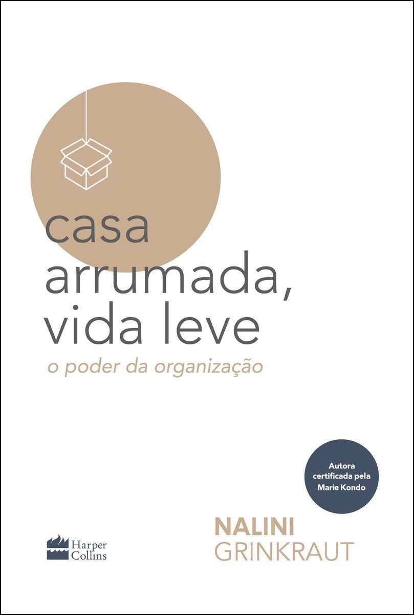 Casa Arrumada, Vida Leve - o Poder Da Organização