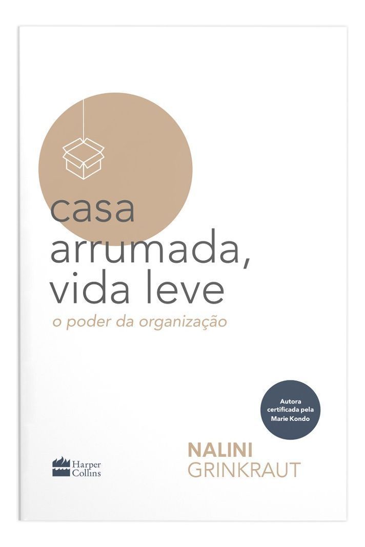 Casa Arrumada, Vida Leve - o Poder Da Organização