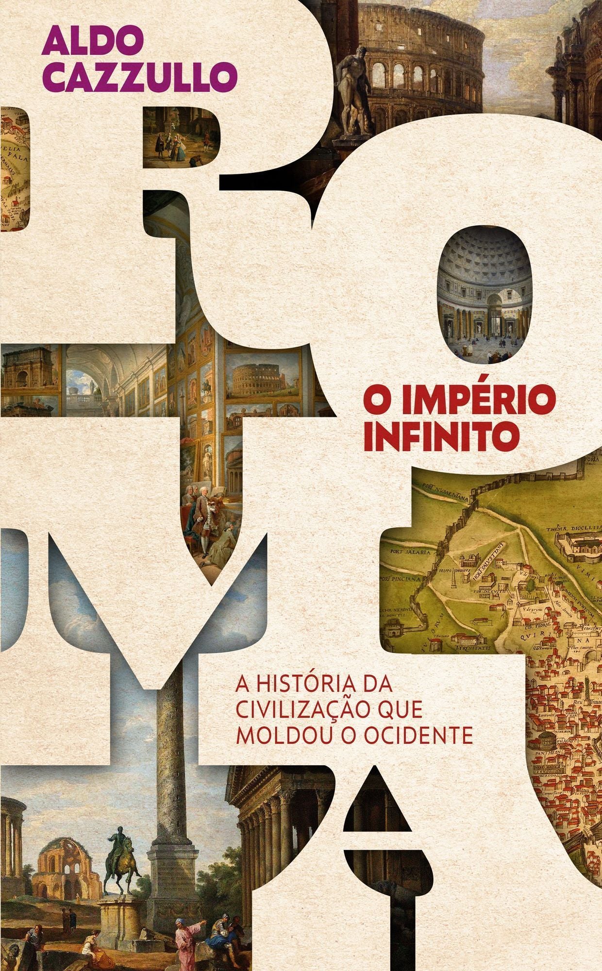 Roma, o Império Infinito - A História da Civilização Que Moldou o Ocidente