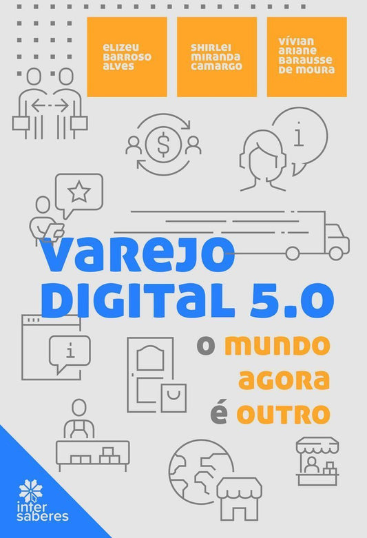 Varejo Digital 5.0 - o Mundo Agora é Outro