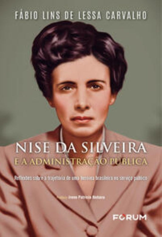 Nise da Silveira e a Administração Pública