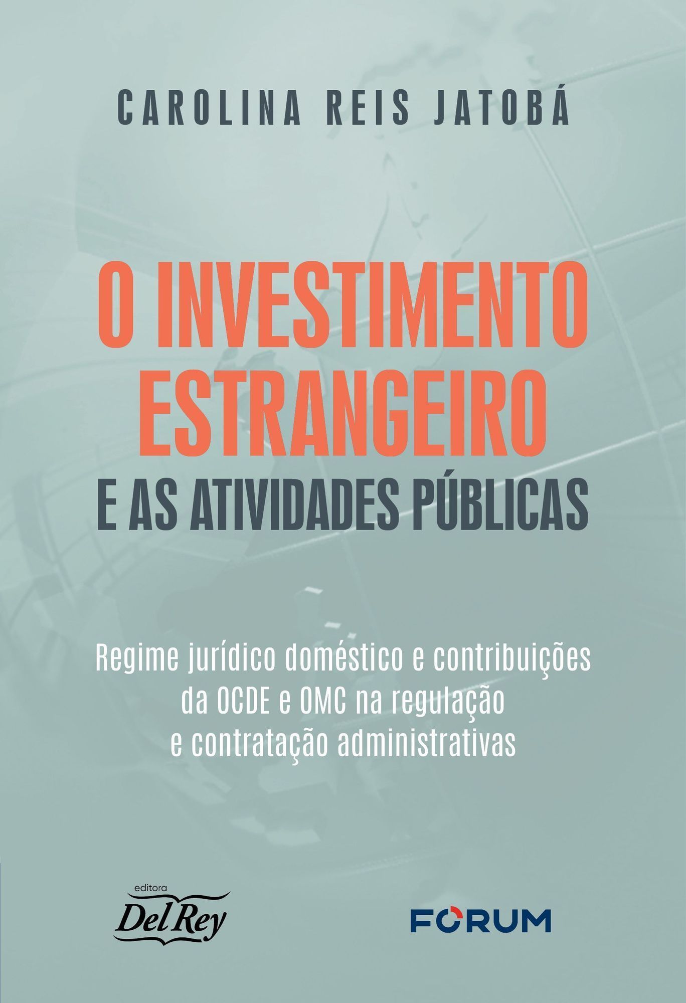 O Investimento Estrangeiro e as Atividades Públicas