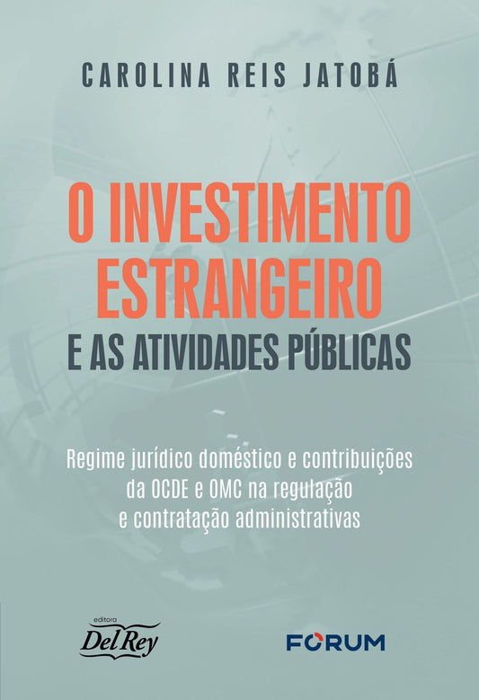 O Investimento Estrangeiro e as Atividades Públicas
