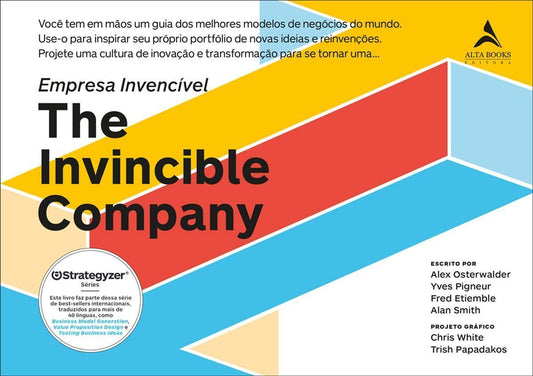 Empresa Invencível - Empresa Invencível ( The Invincible Company ) Você Tem Em Mãos Um Guia Dos Melh