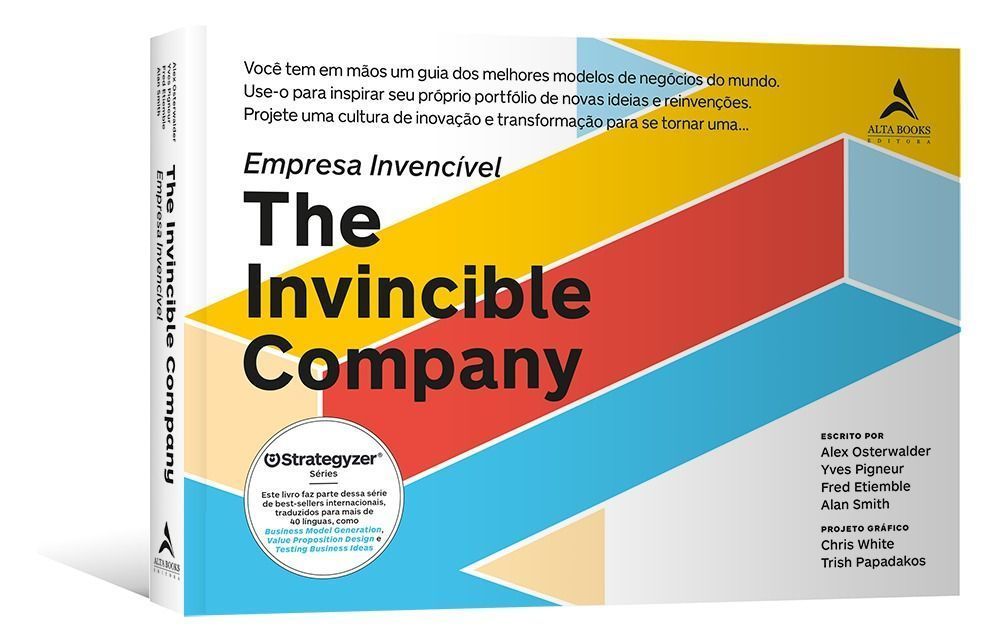 Empresa Invencível - Empresa Invencível ( The Invincible Company ) Você Tem Em Mãos Um Guia Dos Melh