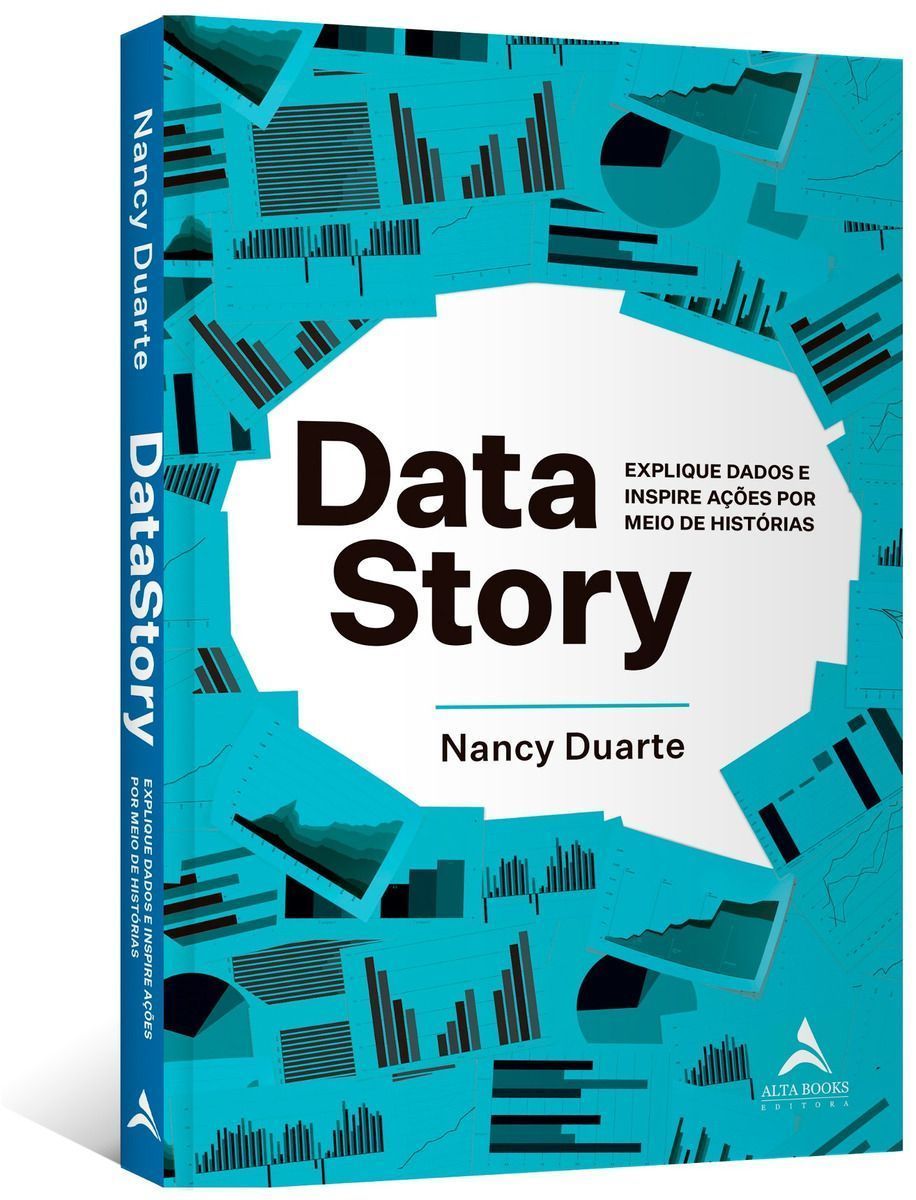 Data Story: Explique Dados e Inspire Ações Por Meio De Histórias