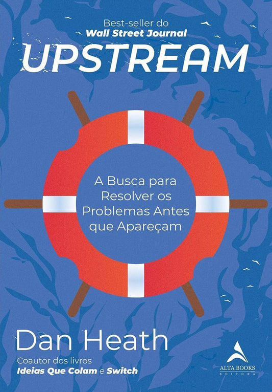 Upstream - A Busca Para Resolver os Problemas Antes Que Apareçam