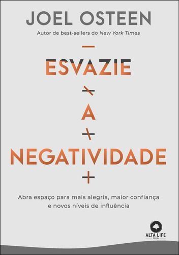 Esvazie a Negatividade - Abra Espaço Para Mais Alegria, Maior Confiança e Novos Níveis de Influência