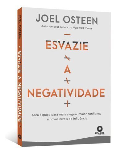 Esvazie a Negatividade - Abra Espaço Para Mais Alegria, Maior Confiança e Novos Níveis de Influência