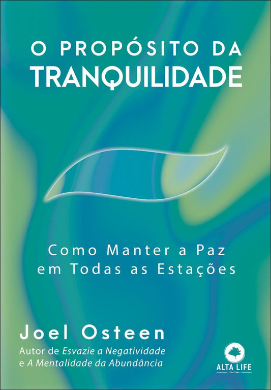 O Propósito da Tranquilidade - Como Manter a Paz Em Todas as Estações