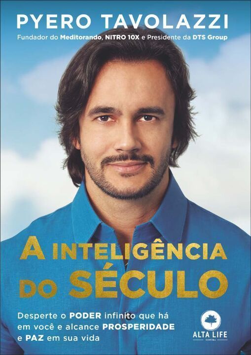 A Inteligência Do Século: Desperte o Poder Infinito Que Há Em Você e Alcane Prosperidade e Paz Em Su