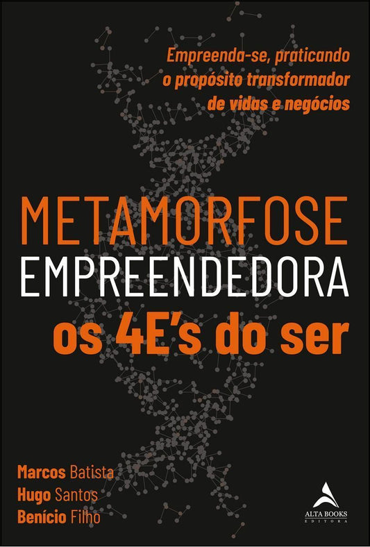 Metamorfose empreendedora os 4E's do ser