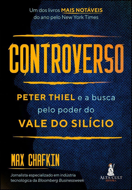Controverso - PETER THIEL e a busca pelo poder do VALE DO SILÍCIO
