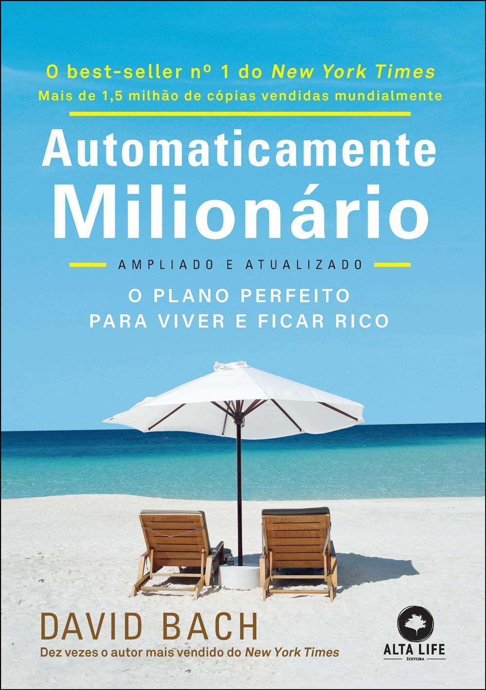 Automaticamente Milionário - O Plano Perfeito Para Viver e Ficar Rico