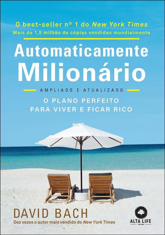 Automaticamente Milionário - O Plano Perfeito Para Viver e Ficar Rico