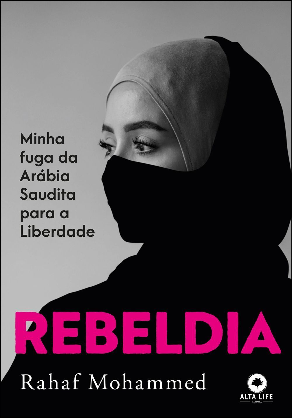 Rebeldia - Minha Fuga da Arábia Saudita Para a Liberdade