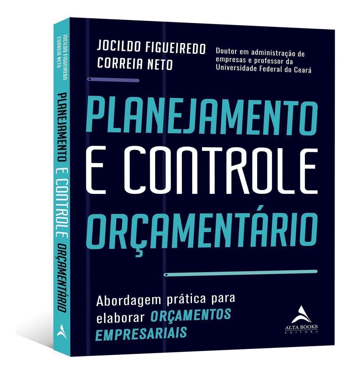 Planejamento e Controle Orçamentário - Abordagem Prática Para Elaborar Orçamentos Empresariais