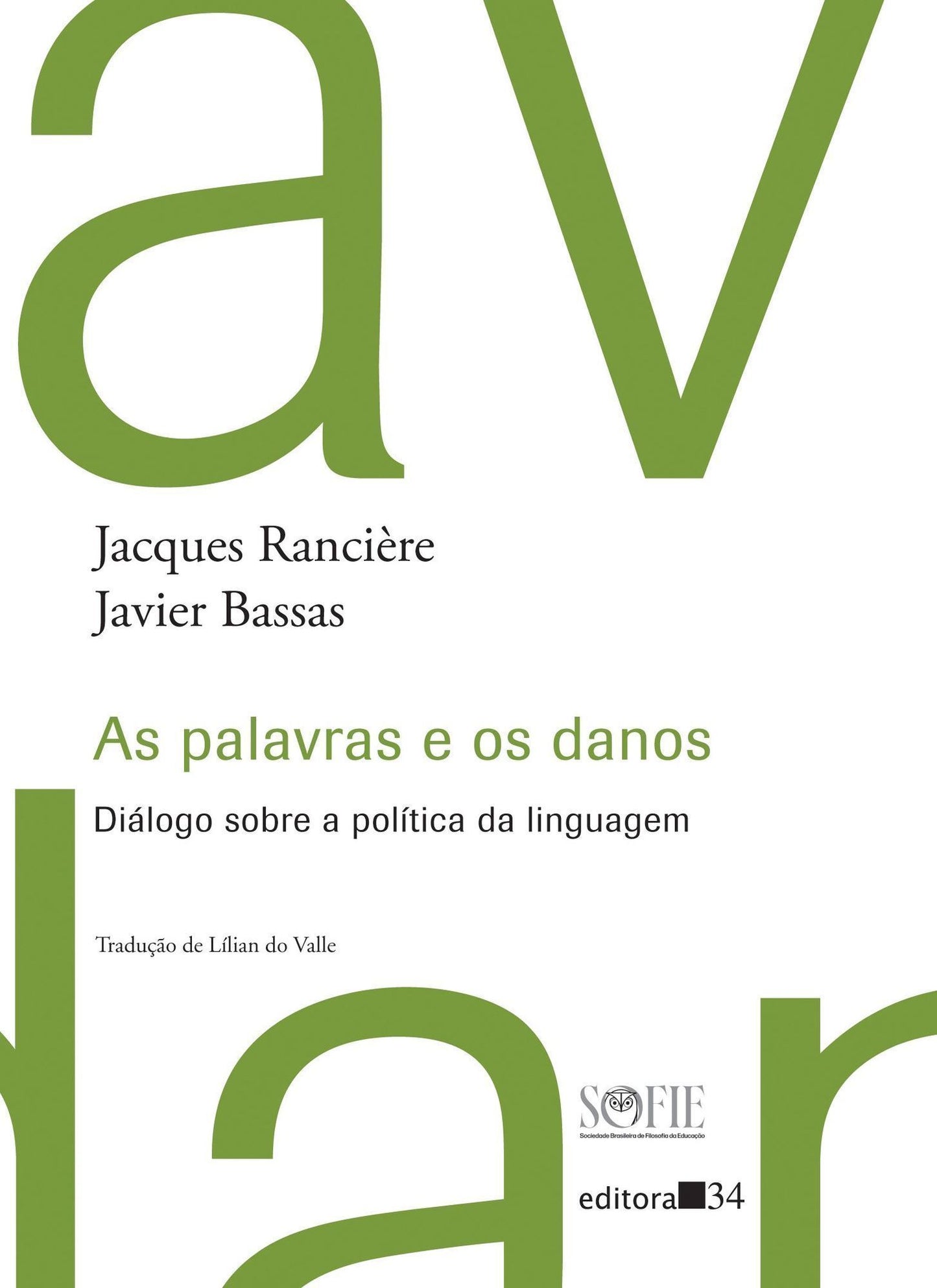 As Palavras e os Danos - Diálogo Sobre a Política da Linguagem