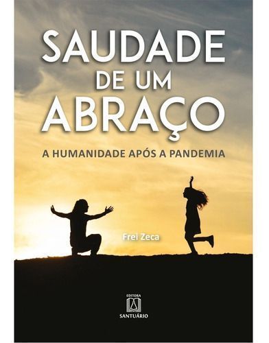 Saudade de Um Abraço