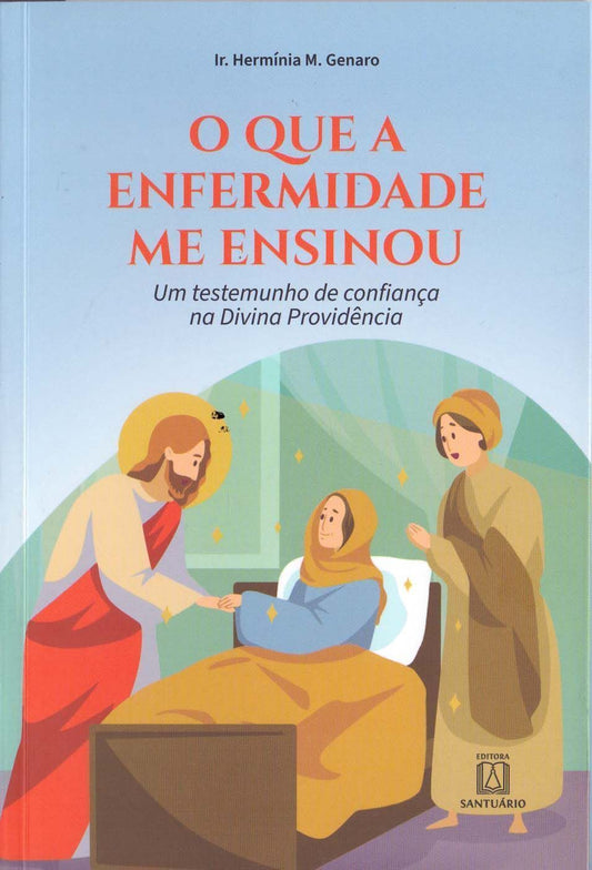O Que a Enfermidade Me Ensinou