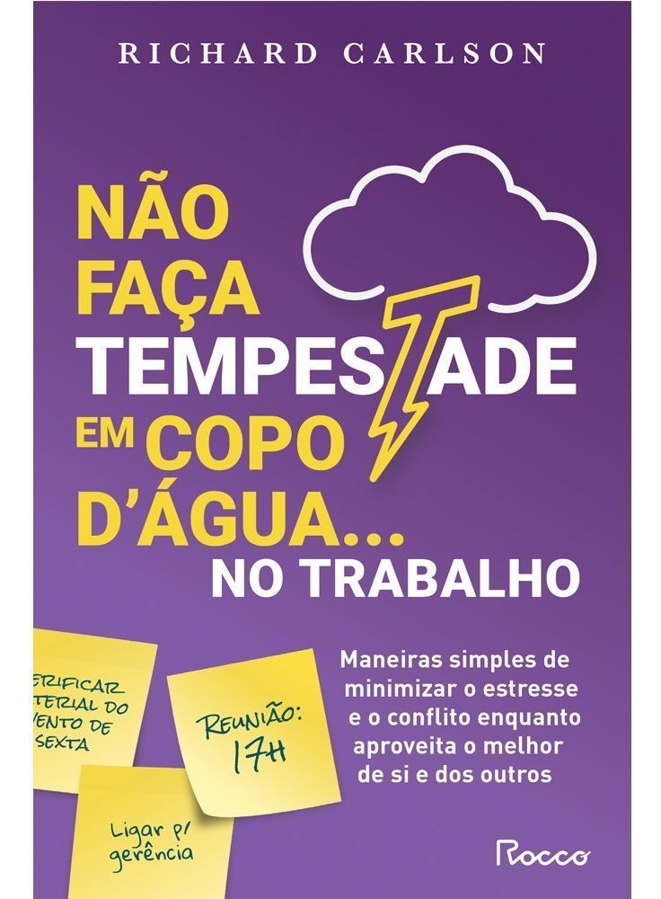 Não Faça Tempestade em Copo D' Água no Trabalho