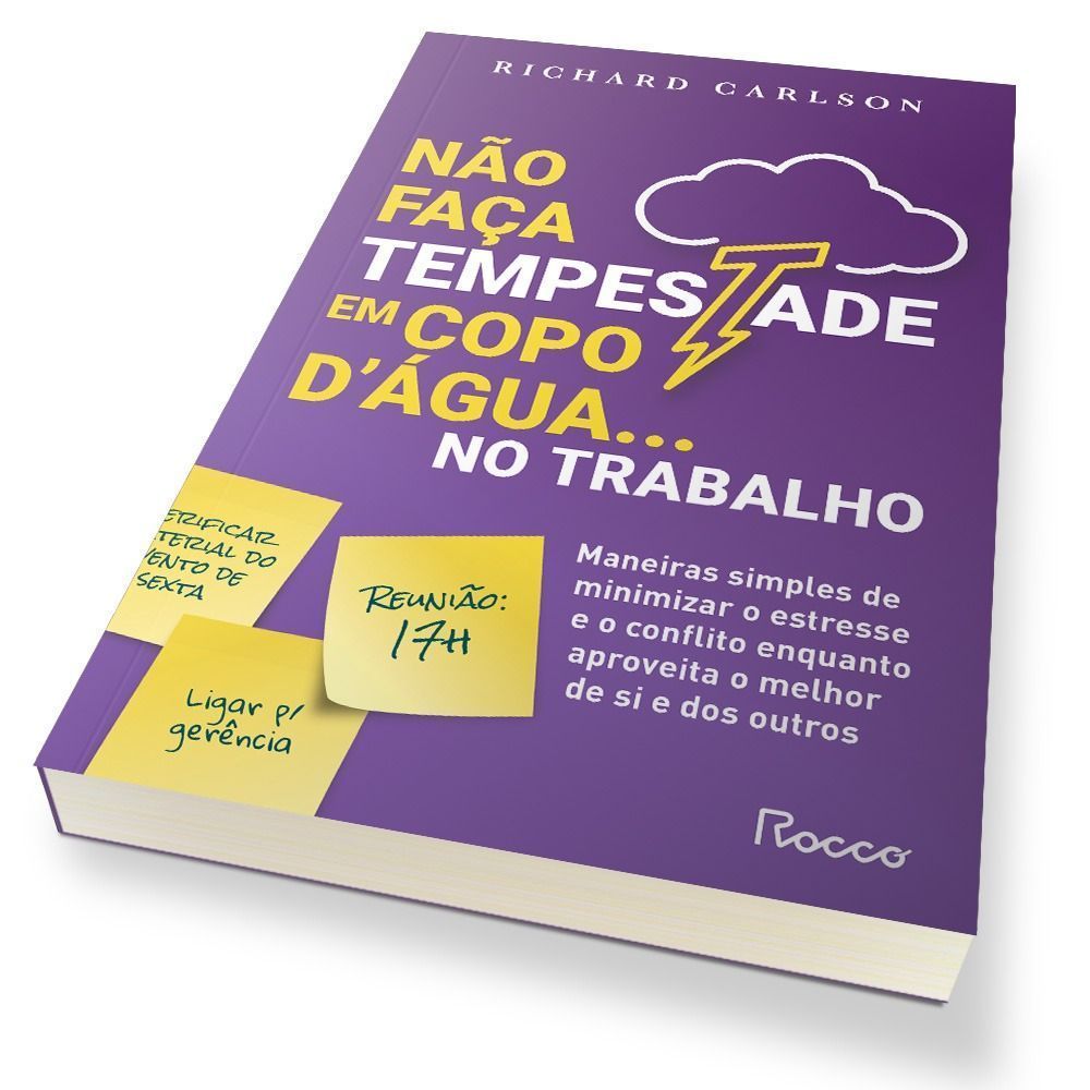 Não Faça Tempestade em Copo D' Água no Trabalho