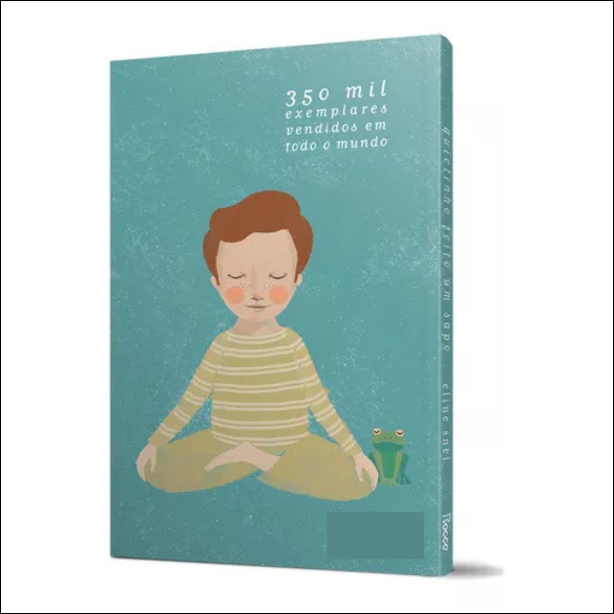 Quietinho Feito Um Sapo - Exercícios de Meditação Para Crianças (e Seus Pais)