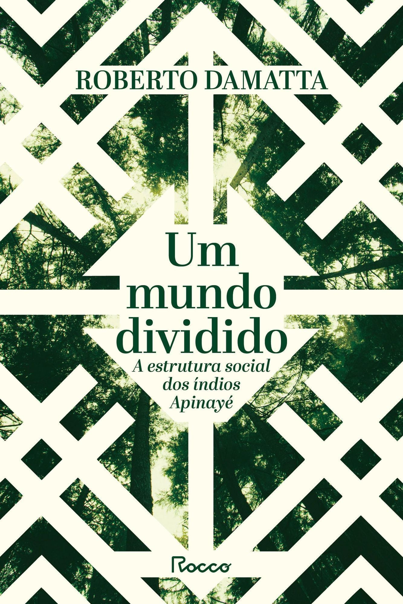 Um Mundo Dividido - A Estrutura Social Dos Índios Apinayé