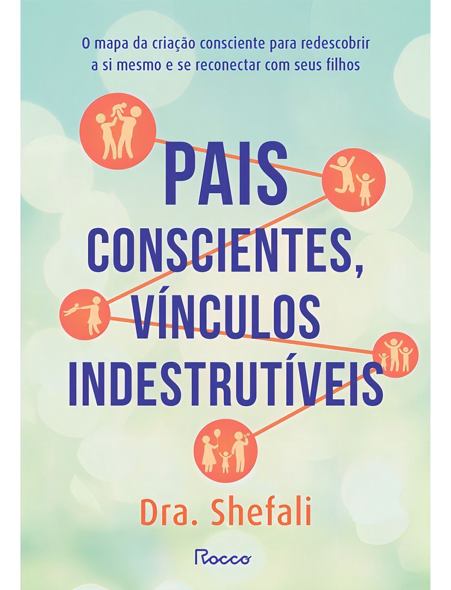 Pais Conscientes, Vínculos Indestrutíveis