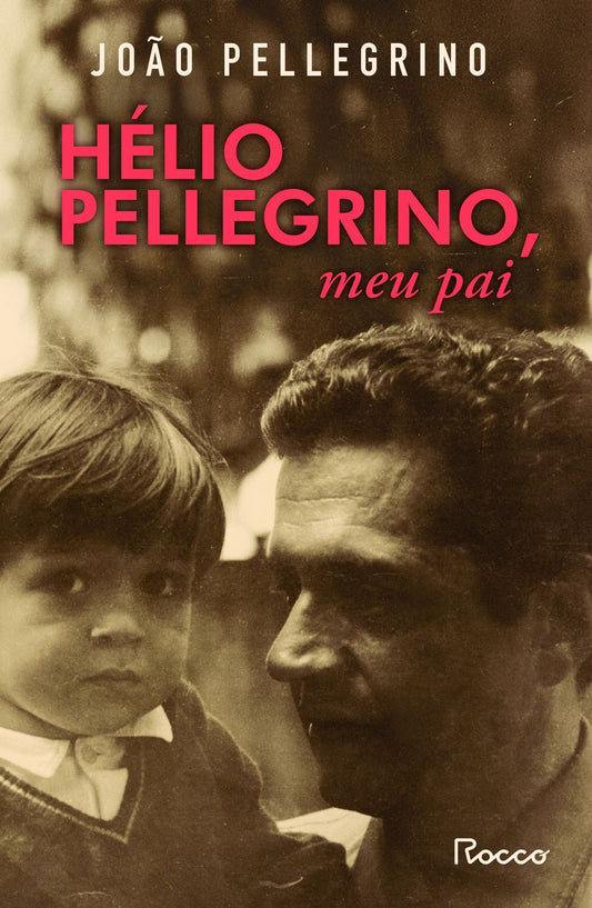 Hélio Pellegrino, Meu Pai