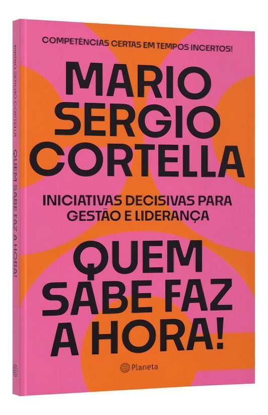 Quem Sabe Faz a Hora!