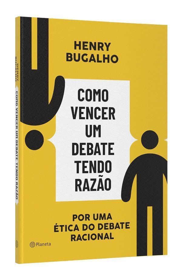 Como Vencer um Debate Tendo Razão - Por uma Ética do Debate Racional