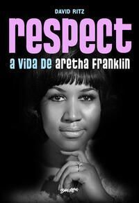 Respect - A Vida de Aretha Franklin