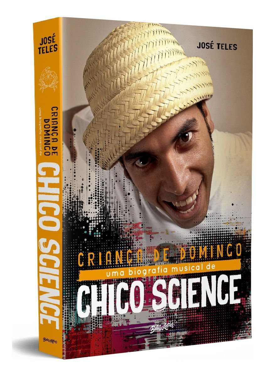 Criança de Domingo - A Biografia de Chico Science