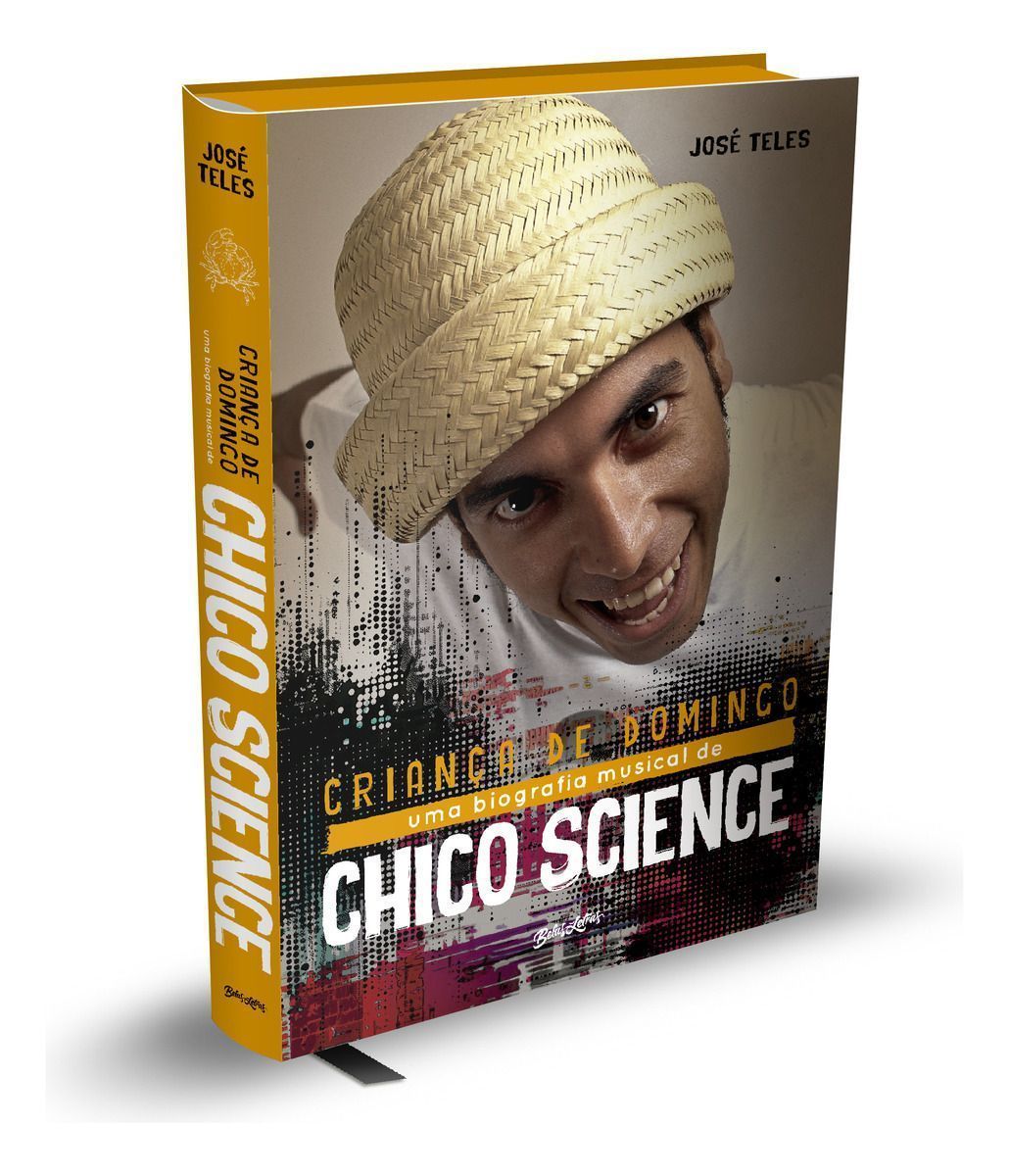 Criança de Domingo - A Biografia de Chico Science - Edição Especial Limitada
