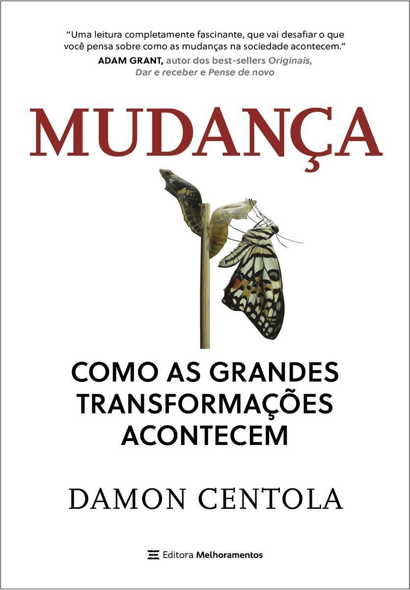 Mudança - Como as Grandes Transformações Acontecem