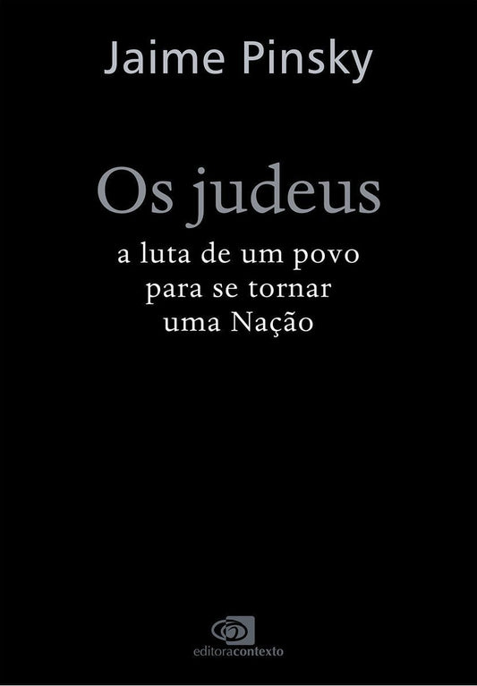 Os Judeus - A Luta de Um Povo Para Se Tornar Uma Nação