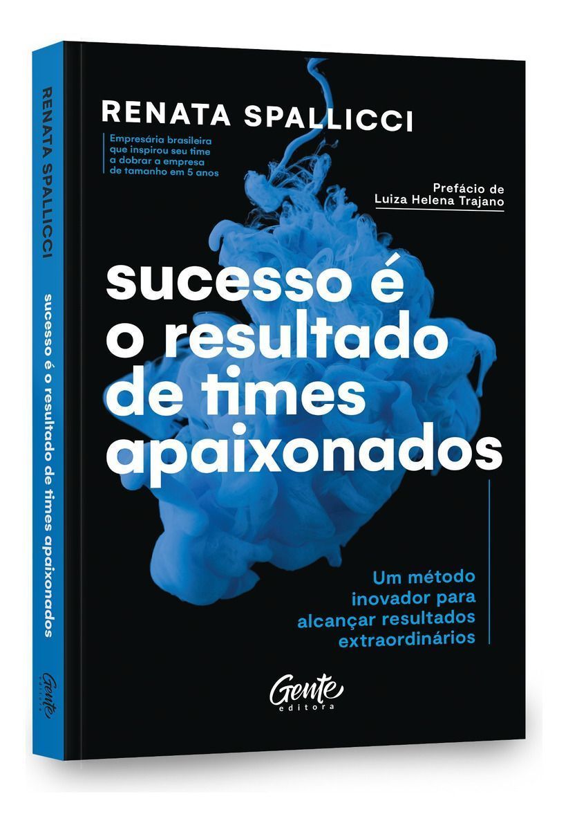 Sucesso é o Resultado De Times Apaixonados: