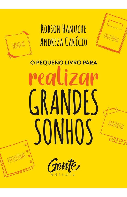 O Pequeno Livro Para Realizar Grandes Sonhos